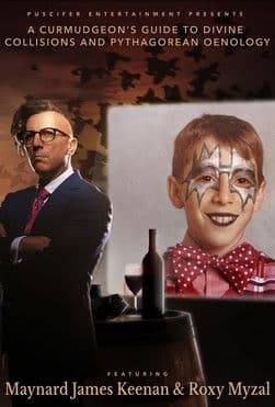 A Curmudgeon’s Guide to Divine Collisions and Pythagorean Oenology (Featuring Maynard James Keenan and Roxy Myzal) poster