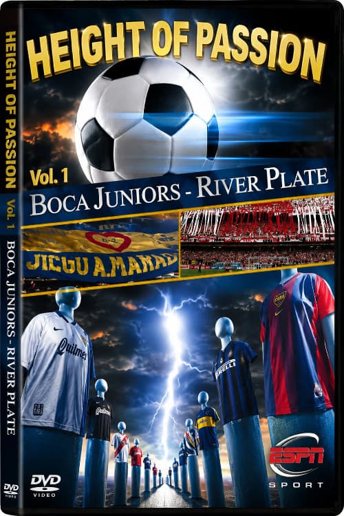 Height of Passion - Vol.1 - Boca Juniors / River Plate poster