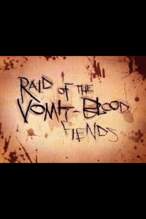Raid of the Vomit-Blood Fiends poster