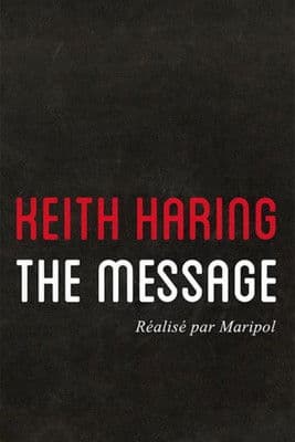 Keith Haring: The Message poster