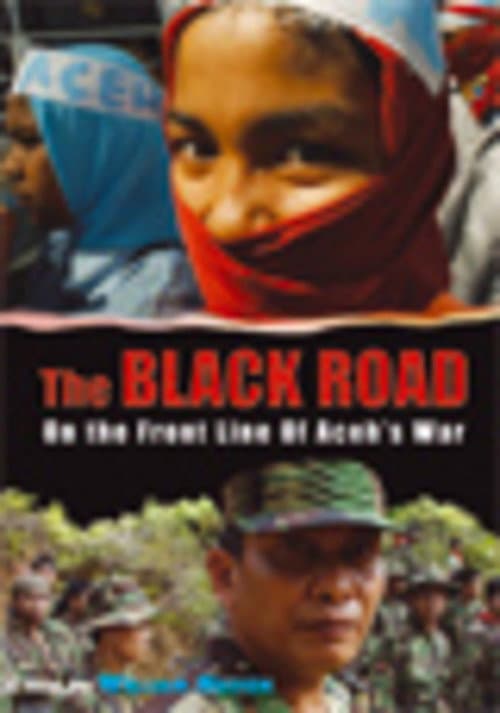 The Black Road: On the Frontline of Aceh's War poster
