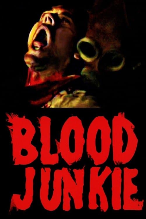 Blood Junkie poster