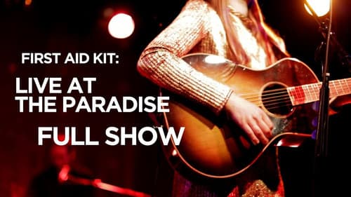 First Aid Kit - Live at The Paradise poster