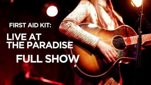 First Aid Kit - Live at The Paradise poster
