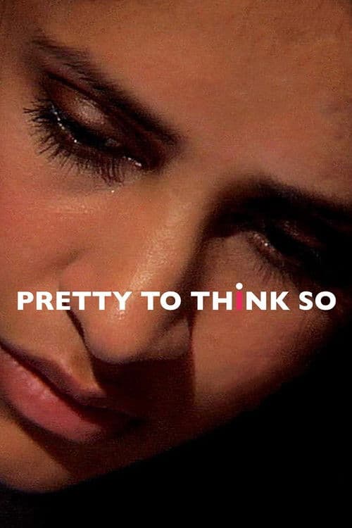 Pretty to Think So poster
