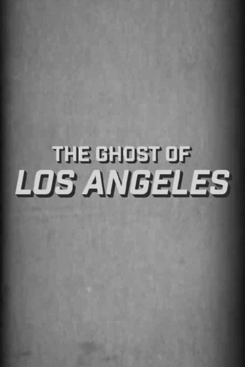 The Ghost of Los Angeles poster