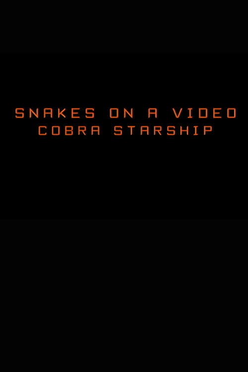 Snakes on a Video: Cobra Starship poster