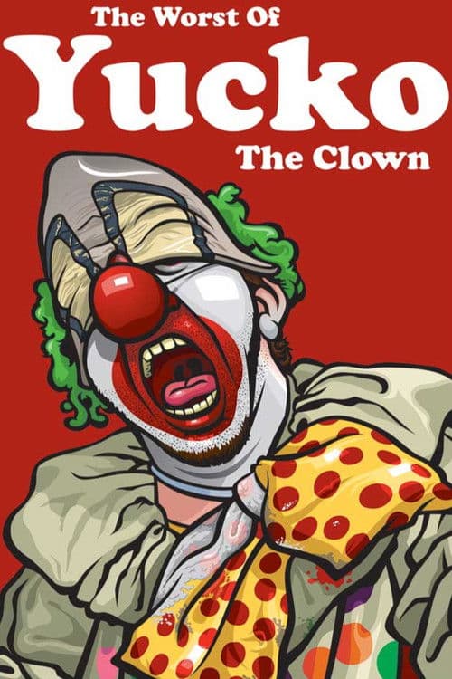 The Worst of Yucko the Clown poster