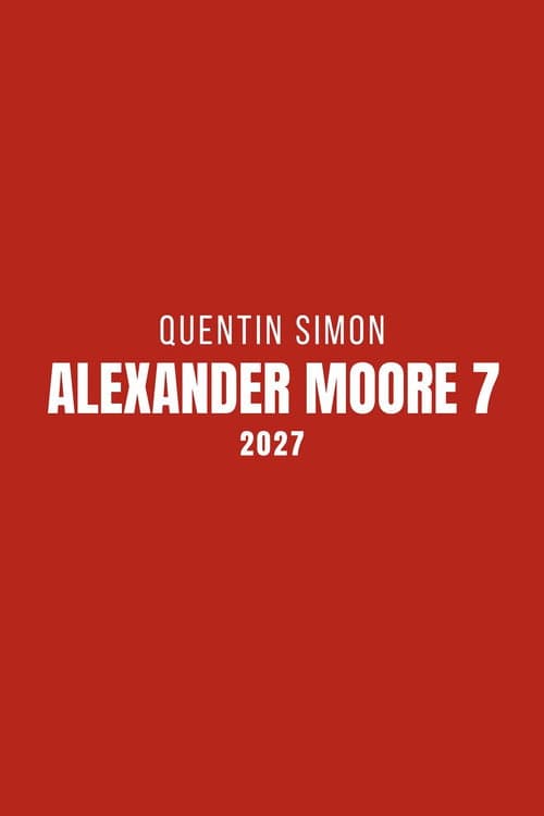 Alexander Moore 7 poster