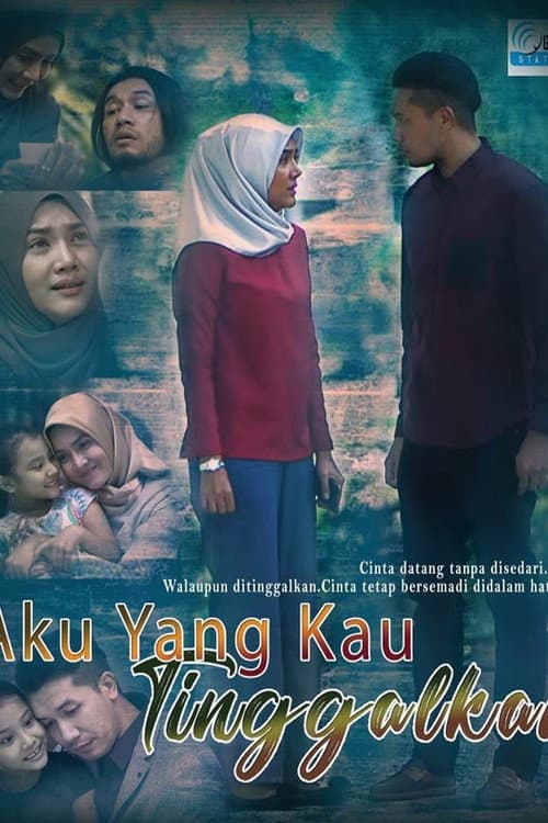 Aku Yang Kau Tinggalkan poster