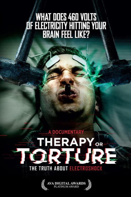 Therapy or Torture: The Truth About Electroshock