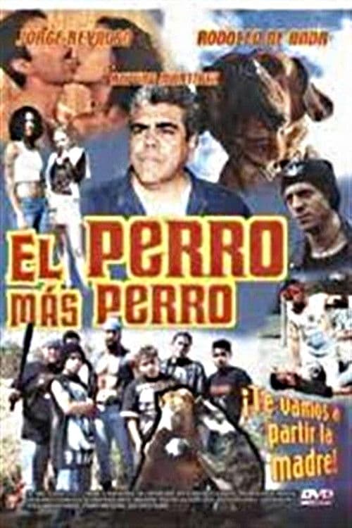 El Perro Mas Perro poster