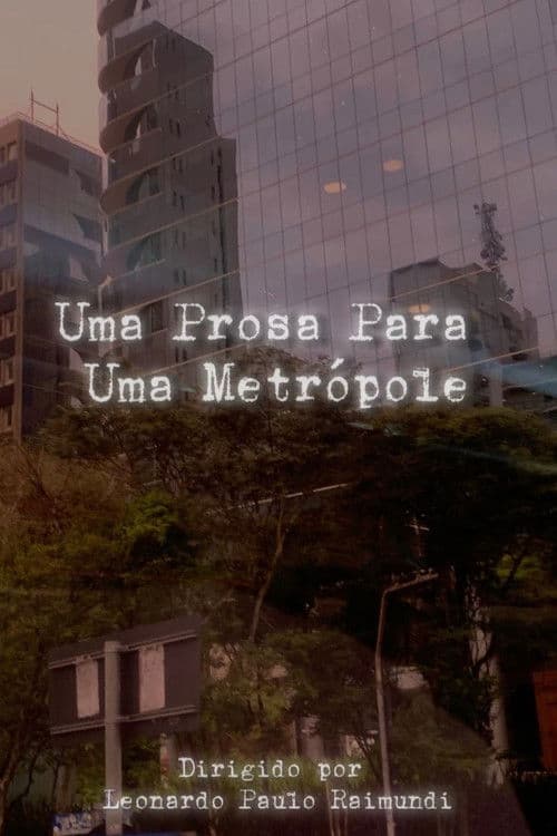 Uma Prosa Para Uma Metrópole poster