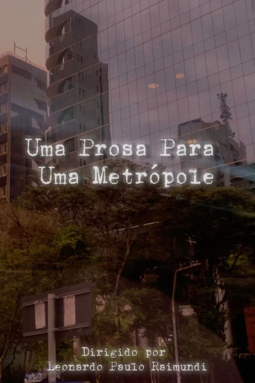 Uma Prosa Para Uma Metrópole poster