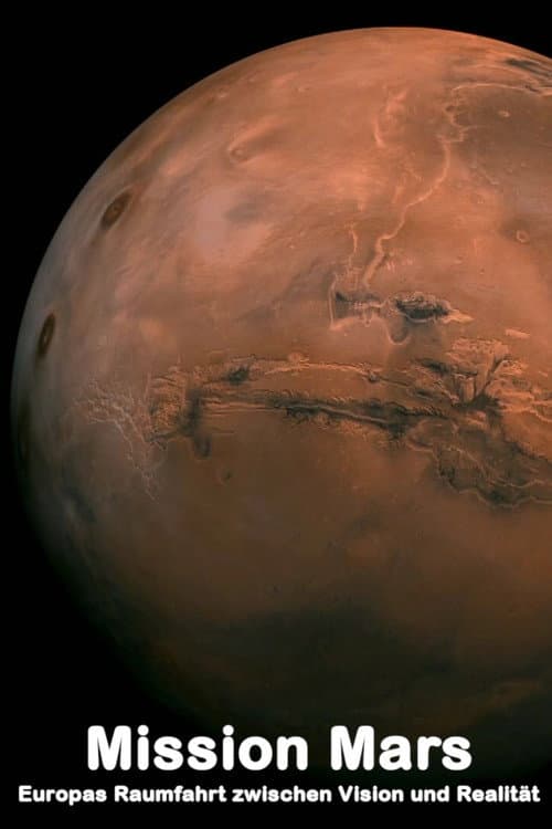 Mission Mars – Europas Raumfahrt zwischen Vision und Realität poster