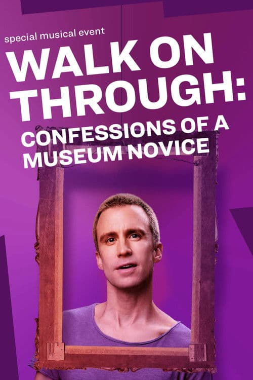 Walk On Through: Confessions of a Museum Novice poster
