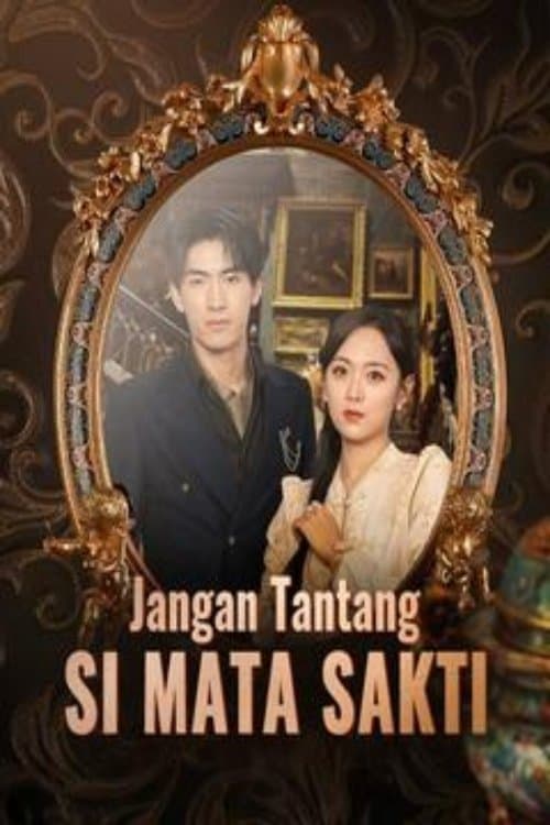 Jangan Tantang Si Mata Sakti