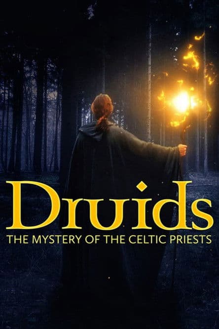Druids: The Mystery of Celtic Priests