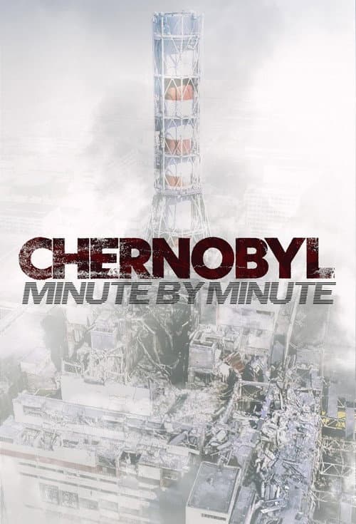 Chernobyl: Minute by Minute poster