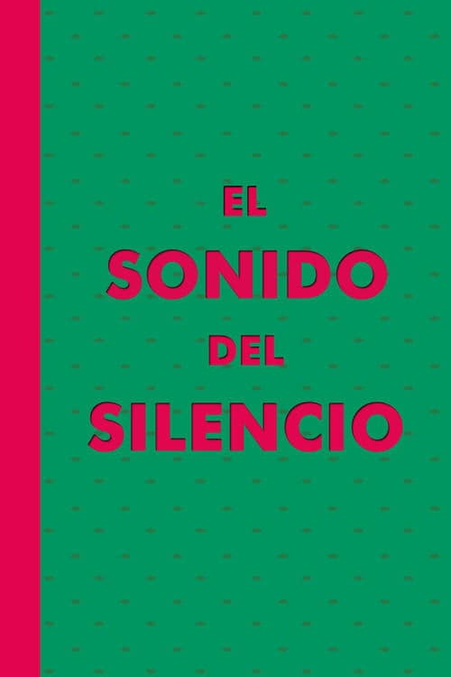 El Sonido del Silencio poster