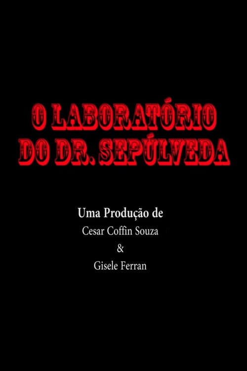 O Laboratório do Dr. Sepúlveda poster