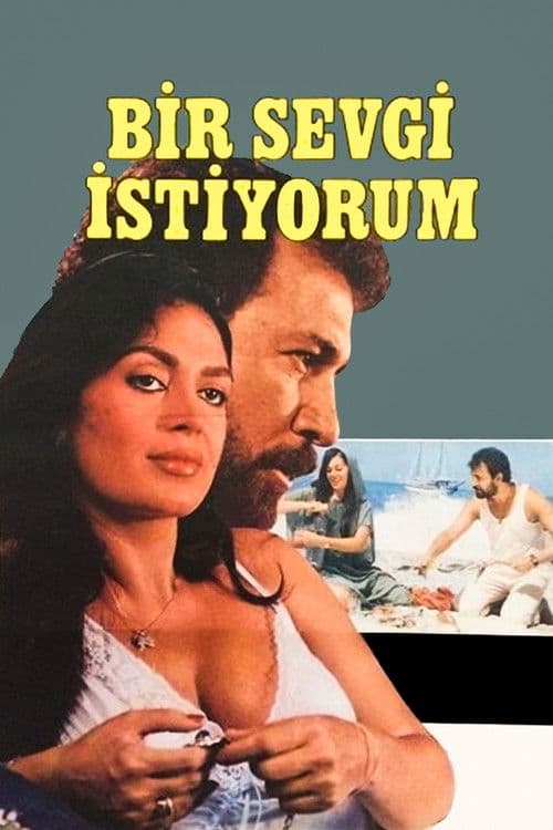 Bir Sevgi İstiyorum poster