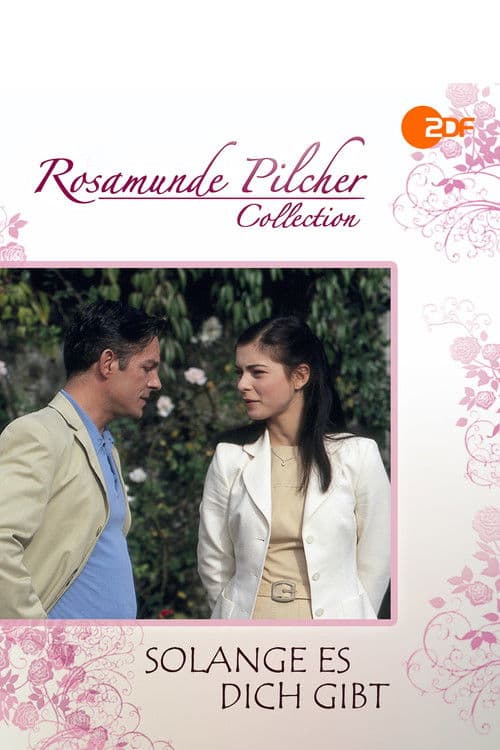 Rosamunde Pilcher: Solange es dich gibt poster