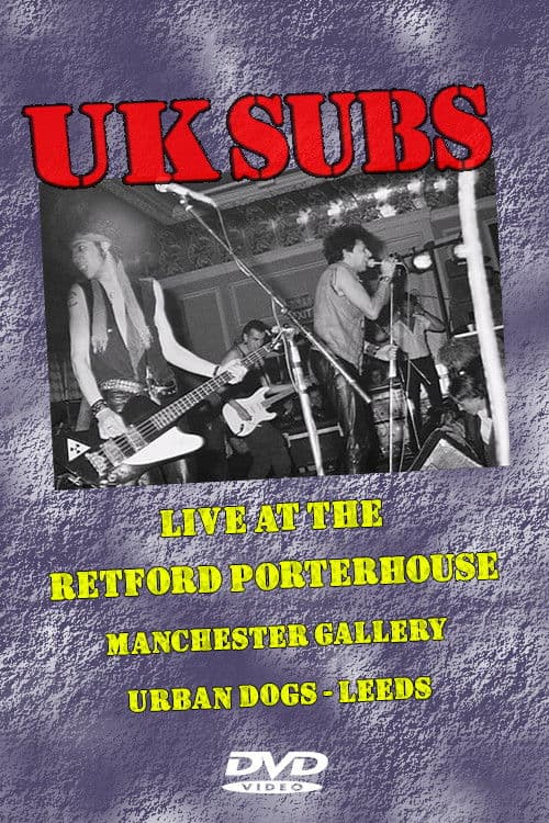 UK Subs: Live at Retford Porterhouse & Manchester Gallery poster