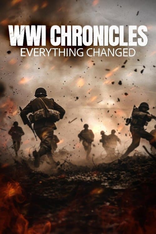 WWI Chronicles: Everything Changed poster