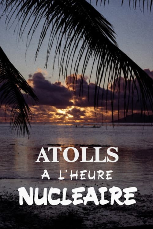 Atolls at the Nuclear Hour poster