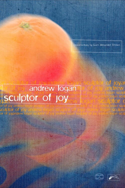 ANDREW LOGAN: SCULPTOR OF JOY poster
