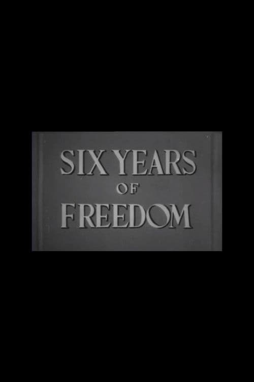 Six Years of Freedom poster