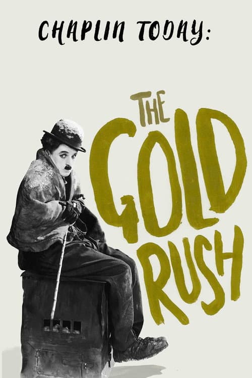 Chaplin Today: The Gold Rush poster
