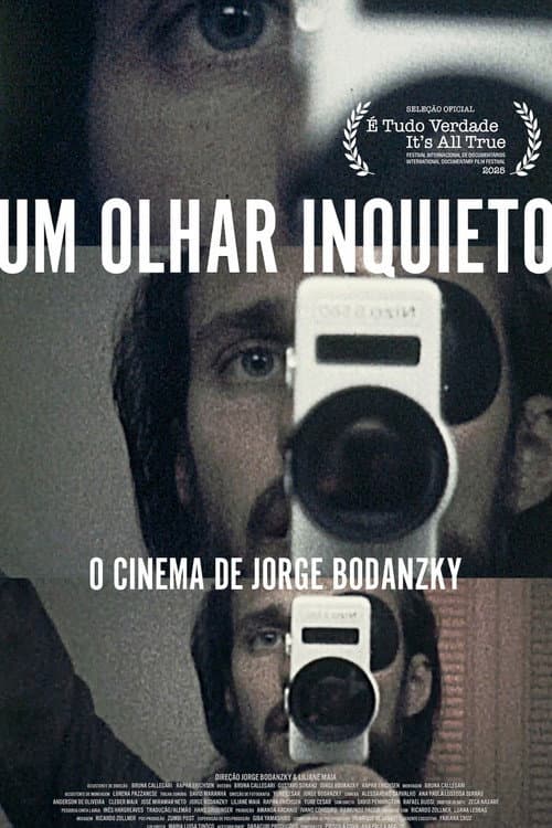 Um Olhar Inquieto: O Cinema de Jorge Bodanzky poster