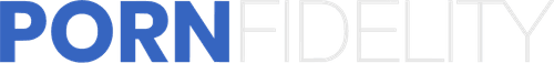Porn Fidelity