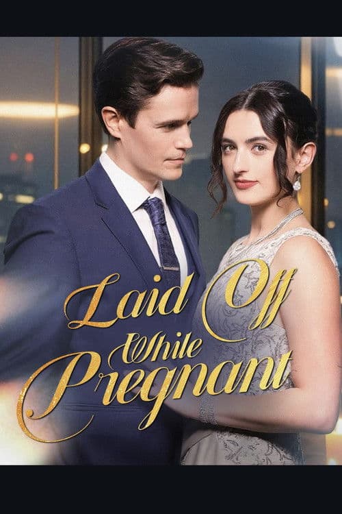 Laid Off While Pregnant poster