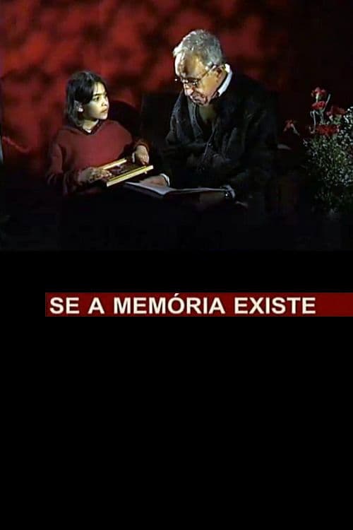 Se a Memória Existe poster