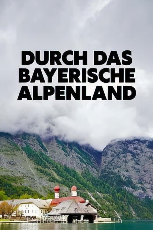 Durch das bayerische Alpenland poster