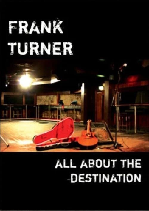 Frank Turner - All About The Destination poster