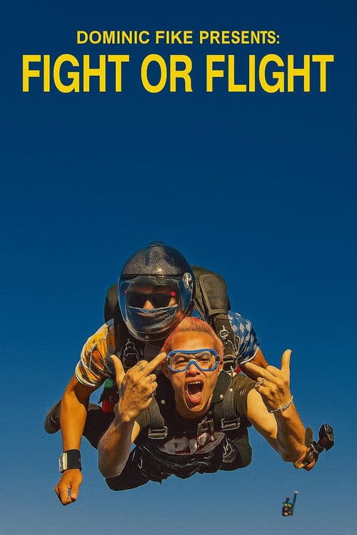 DOMINIC FIKE PRESENTS: FIGHT OR FLIGHT poster