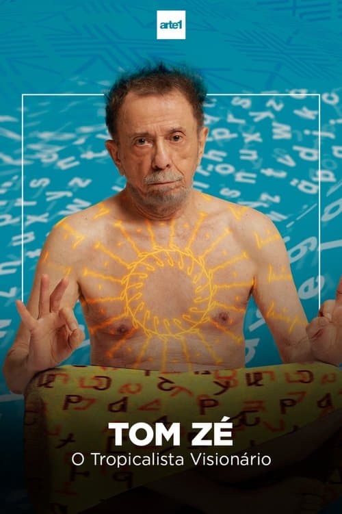 Homo Brasilis: Tom Zé, o Tropicalista Visionário poster