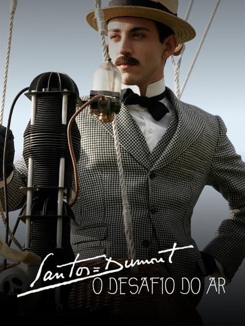 Santos Dumont - O desafio do ar poster