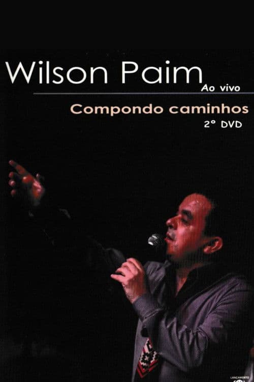 Wilson Paim: Compondo caminhos poster
