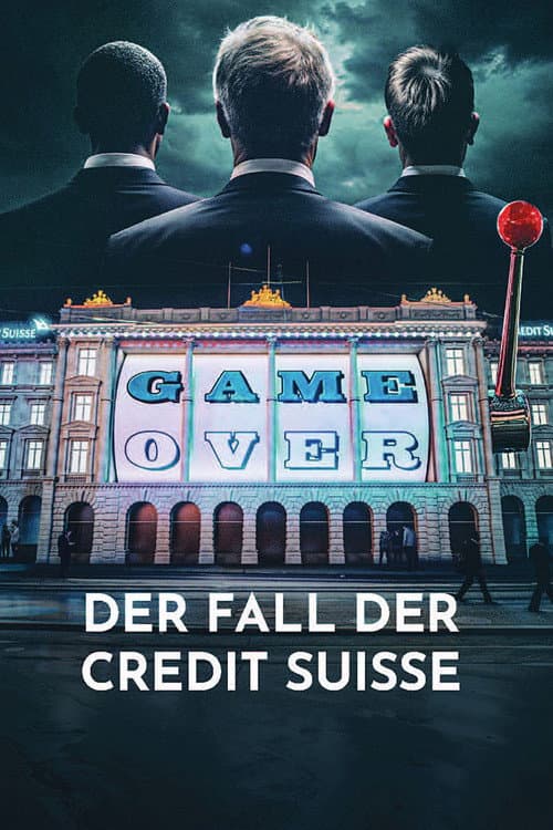 Game Over - The Fall of Credit Suisse poster