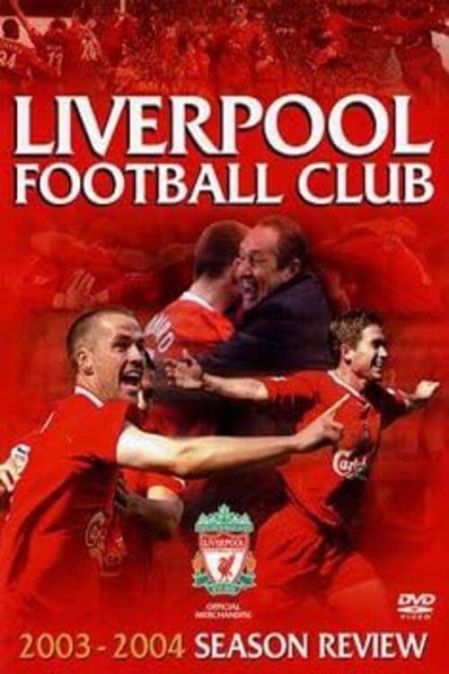Liverpool F.C. - Official Season Review - 2003-04 poster