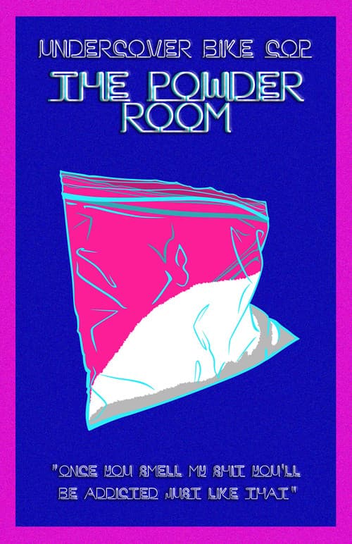 Undercover Bike Cop: The Powder Room poster