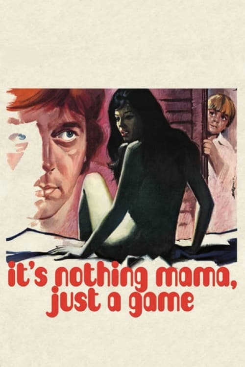 It's Nothing Mama, Just a Game poster