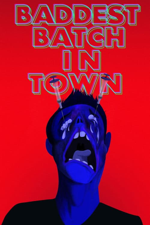 Baddest Batch In Town poster
