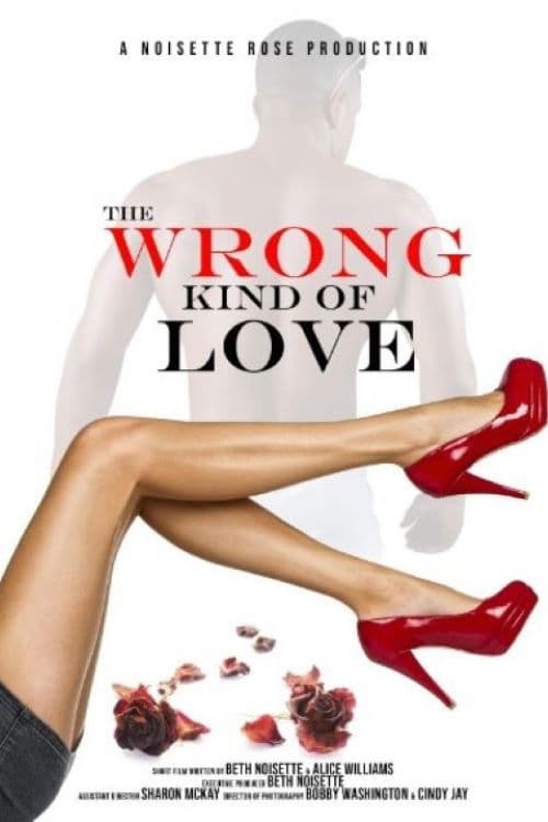 The Wrong Kind of Love poster