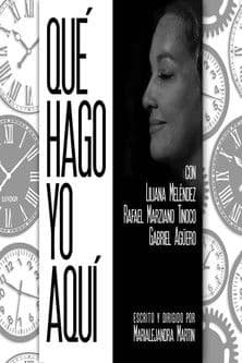 Qué Hago Yo Aquí poster